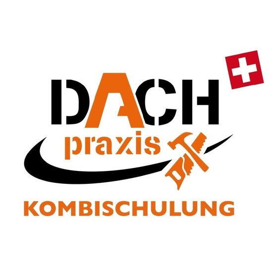 Kombischulung
Dach-Praxis Schweiz